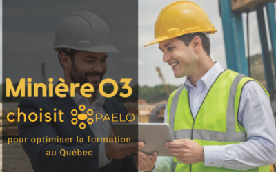 Minière O3 choisit PAÉLO pour optimiser la formation au Québec